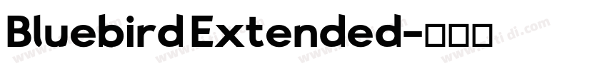 Bluebird Extended字体转换 Bluebird Extended字体转换